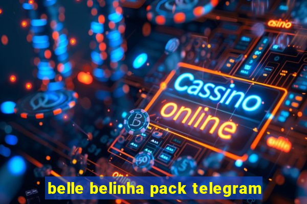 belle belinha pack telegram